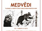 MEDVĚDI MEDVĚDI - TAJEMNÝ A SKRYTÝ ŽIVOT KRÁLŮ BESKYDSKÝCH HOR