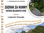 CESTOPISNÝ VEČER - ZÁZRAK ZA HUMNY aneb květnice Belianských Tater CESTOPISNÝ VEČER - ZÁZRAK ZA HUMNY aneb květnice Belianských Tater