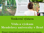 Venkovní výstava Věda a výzkum Mendelovy univerzity v Brně