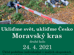 Ukliďme svět, ukliďme Česko 2021 v Moravském krasu Ukliďme svět, ukliďme Česko 2021 v Moravském krasu