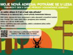 MOJE NOVÁ ADRESA: POTKÁME SE U LESA MOJE NOVÁ ADRESA: POTKÁME SE U LESA 15.8.2024