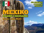 Na cestách s domem přírody: Mexiko známé i neznámé Na cestách s domem přírody: Mexiko známé i neznámé