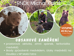 Přednáška o medvědech s RNDr. Michalem Kalašem Přednáška o medvědech s RNDr. Michalem Kalašem