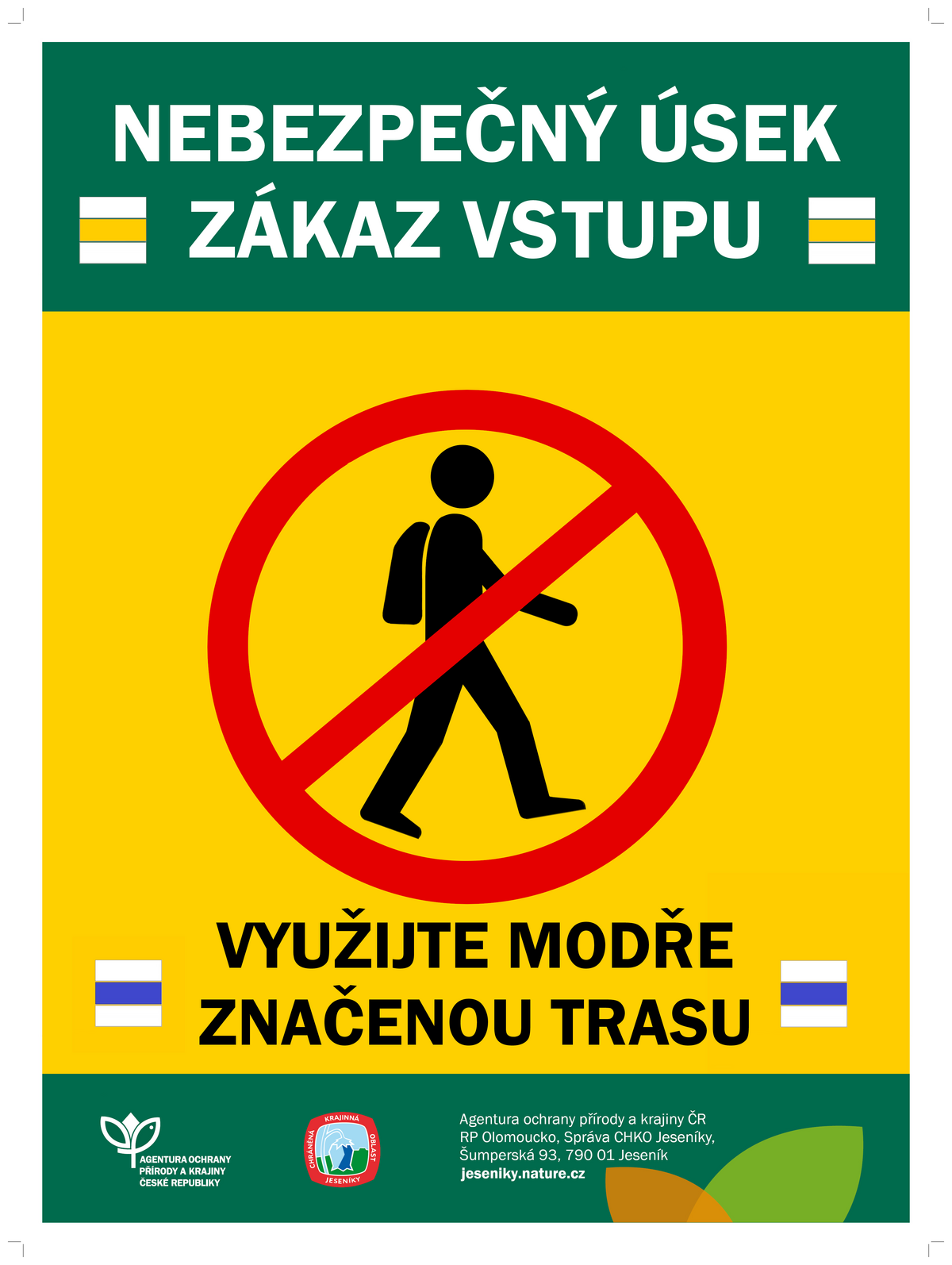 cedule zákaz vstupu na žlutou trasu Bílé Opavy.