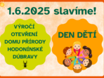 Výročí otevření Domu přírody Hodonínské Dúbravy Výročí otevření Domu přírody Hodonínské Dúbravy a Den dětí