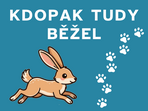 Samoobslužné dílničky - Kdopak tudy běžel?